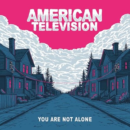 American Television - You Are Not Alone