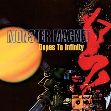 Monster Magnet - Dopes to Infinity