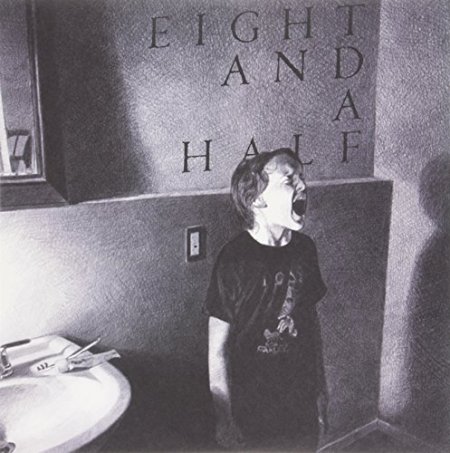 Eight And A Half - EIGHT AND A HALF