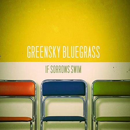 Greensky Bluegrass - If Sorrow Swims
