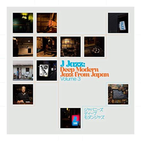 Various - J Jazz Volume 3: Deep Modern Jazz From Japan