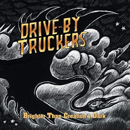Drive-by Truckers - Brighter Than Creation's Dark