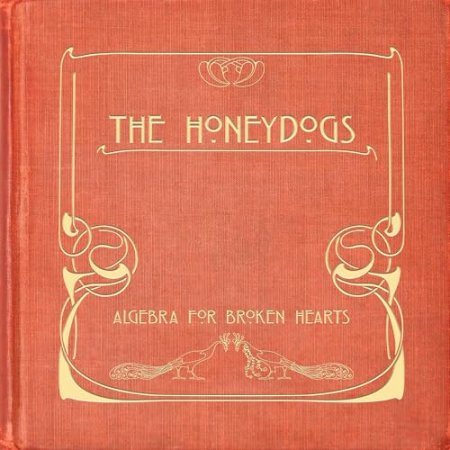 The Honeydogs - Algebra for Broken Hearts