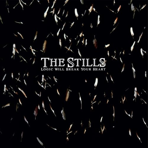 The Stills - Logic Will Break Your Heart