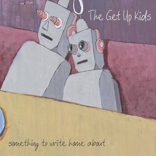 The Get Up Kids - Something To Write Home About