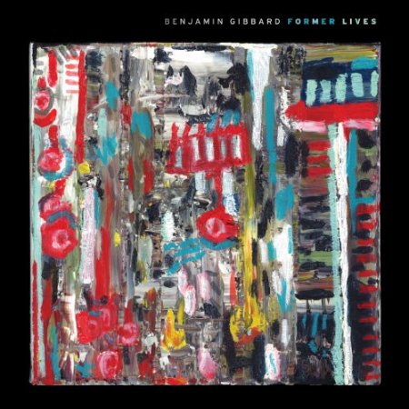 GIBBARD,BENJAMIN - Former Lives