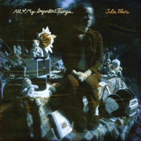 Julia Blair - All Of My Important Things