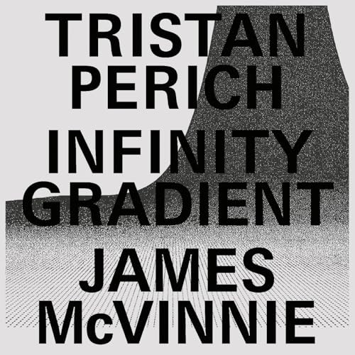 Tristan Perich - Infinity Gradient