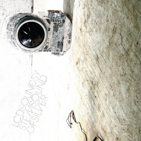 LCD Soundsystem - SOUND OF SILVER