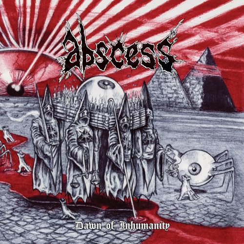 Abscess - Dawn Of Inhumanity