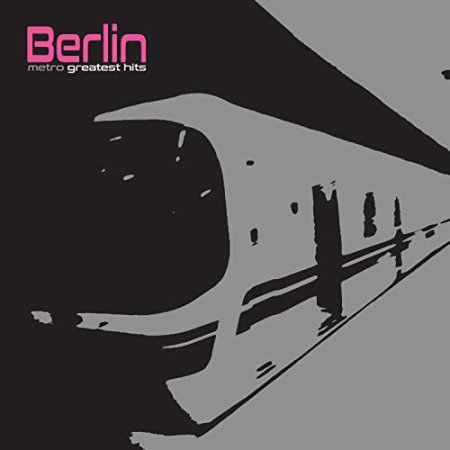Berlin - Metro - Greatest Hits