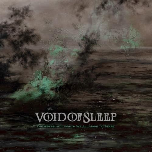 Void Of Sleep - The Abyss Into Which We All Have To Stare