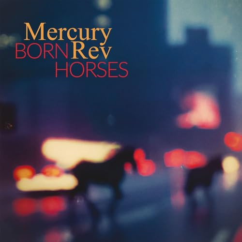 Mercury Rev - Born Horses