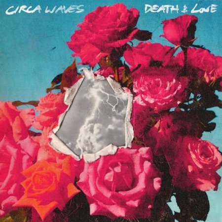 Circa Waves - Death & Love