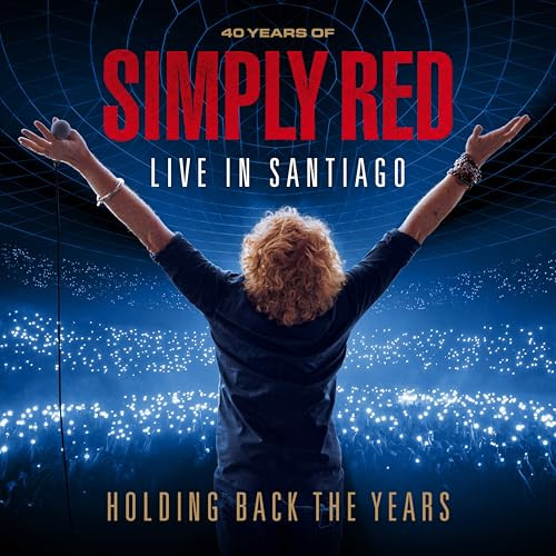Simply Red - Holding Back the Years: Live in Santiago