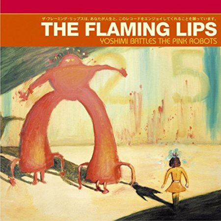 The Flaming Lips - Yoshimi Battles the Pink Robot