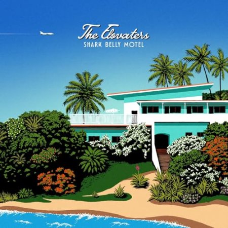 The Elovaters - Shark Belly Motel