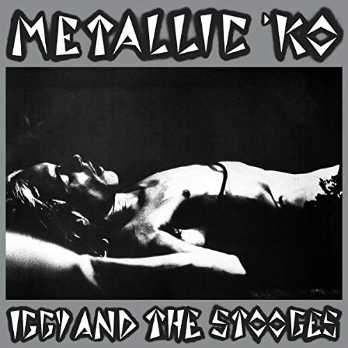 IGGY & THE STOOGES - Metallic K.O.