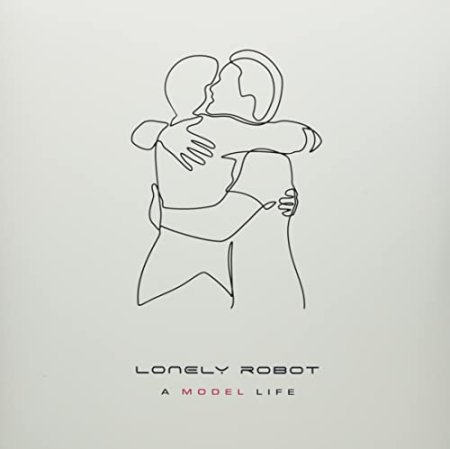 Lonely Robot - A Model Life