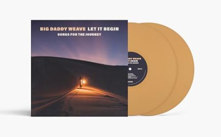 Big Daddy Weave - Let It Begin (Songs For The Journey)