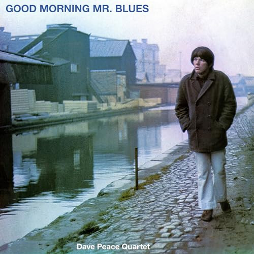 Dave Peace Quartet - Good Morning Mr. Blues