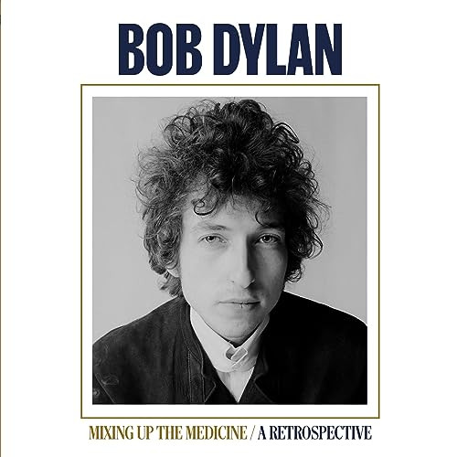 Bob Dylan - Mixing Up The Medicine