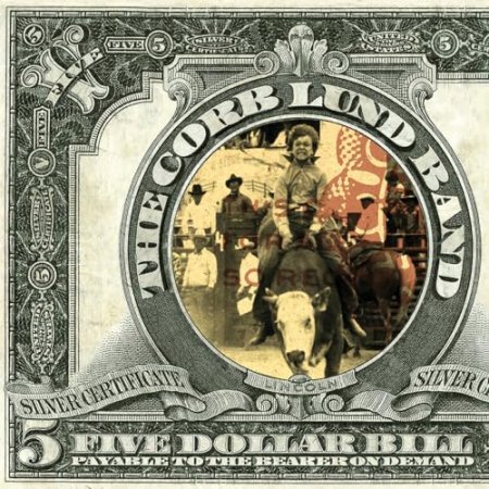 Corb Lund - Five Dollar Bill