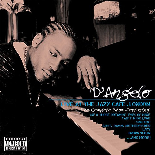 D'Angelo - Live At The Jazz Cafe, London: The Complete Show