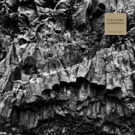 Lustmord Lombardo - The Pulse of Atoms