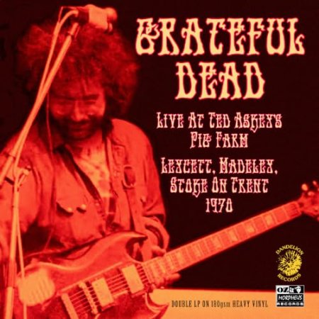 The Grateful Dead - Live at Ted Askey's Pig Farm 1970