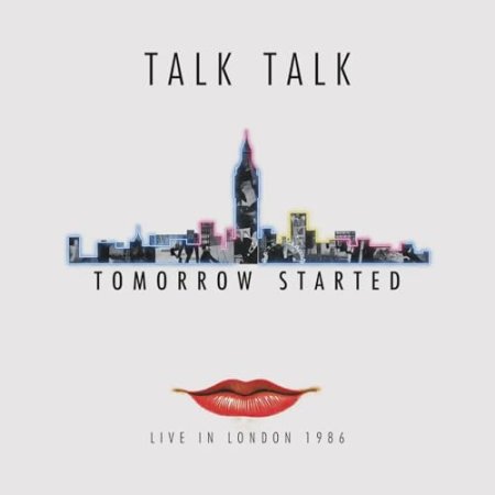 Talk Talk - Tomorrow Started: Live In London 1986