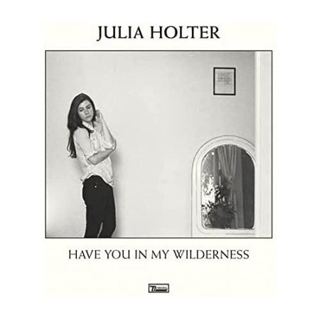 Julia Holter - Have You in My Wilderness