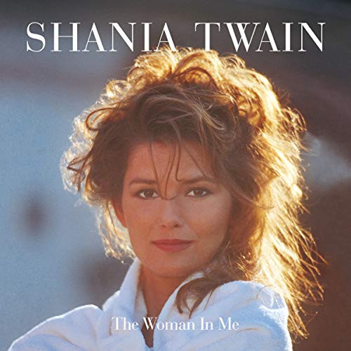 Shania Twain - The Woman In Me [Diamond Edition]