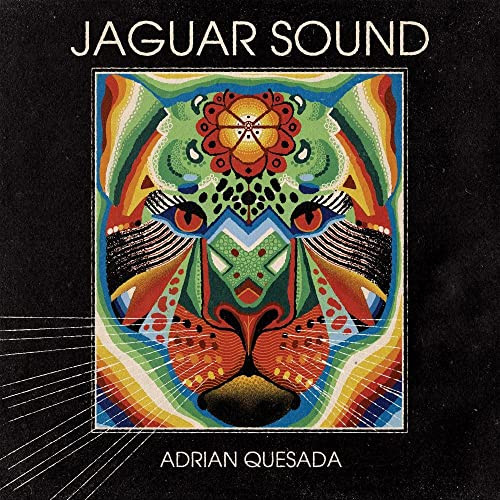 Adrian Quesada - Jaguar Sound