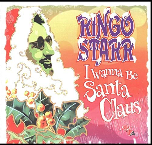 Ringo Starr - I Wanna Be Santa Claus