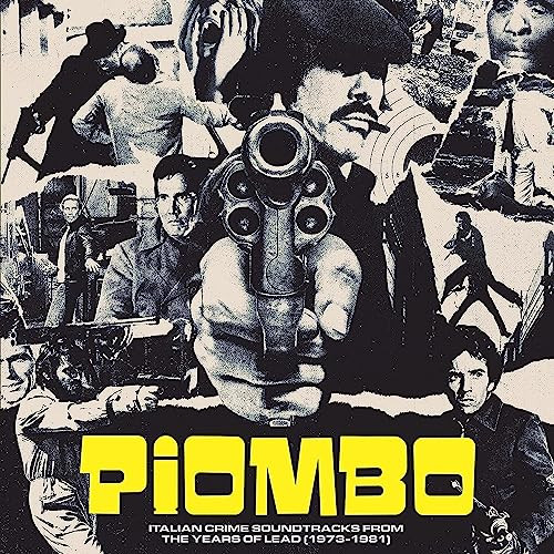 Various Artists - PIOMBO: The Crime-Funk Sound Of Italian Cinema (1973-1981)