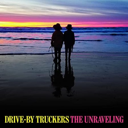Drive-By Truckers - Unraveling