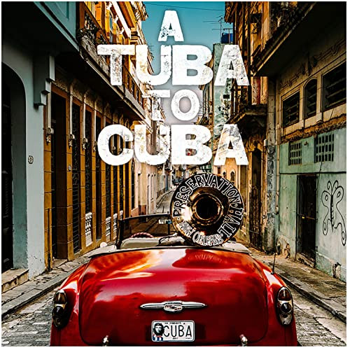 Preservation Hall Jazz Band - A Tuba to Cuba (Original Soundtrack)