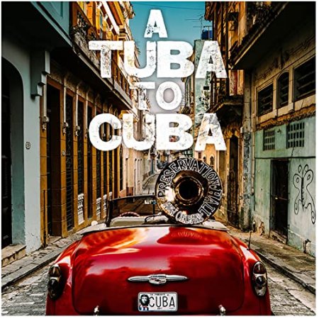 Preservation Hall Jazz Band - A Tuba to Cuba (Original Soundtrack)