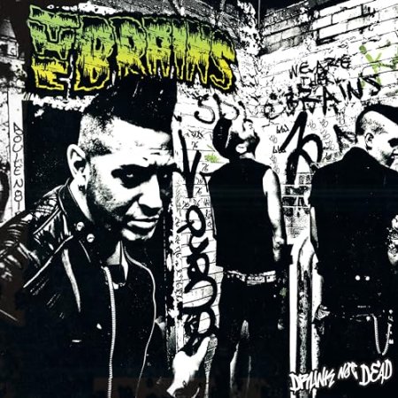 The Brains - Drunk Not Dead