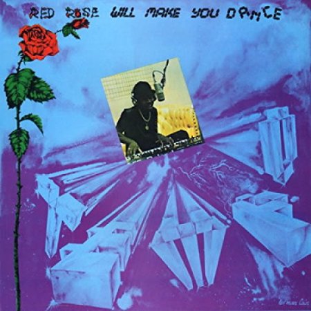 Anthony Red Rose - RED ROSE WILL MAKE YOU DANCE