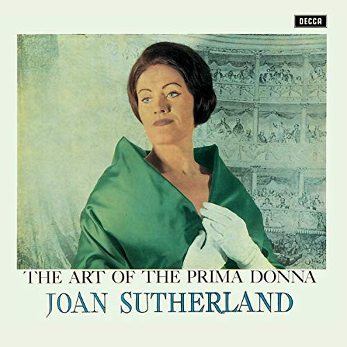 Joan Sutherland - The Art Of The Prima Donna