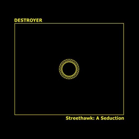 Destroyer - STREETHAWK: A SEDUCTION