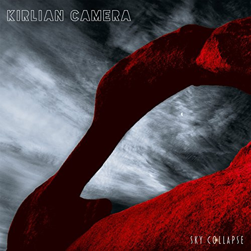 Kirlian Camera - SKY COLLAPSE