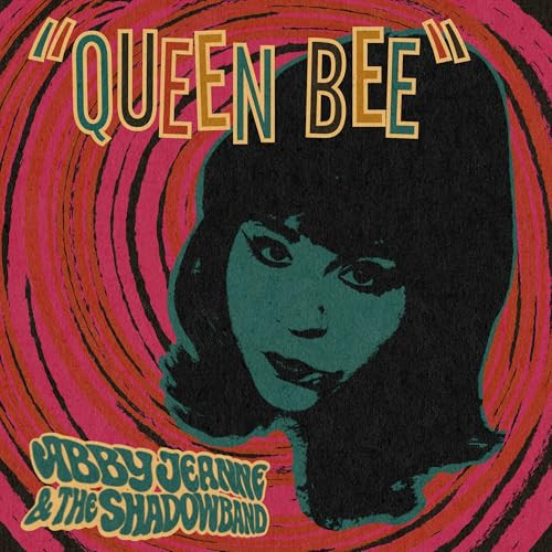 Abby Jeanne & The Shadowband - Queen Bee/Baby Come Love Me
